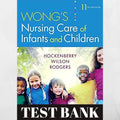 TEST BANK Wong's Nursing Care of Infants and Children 11th Edition